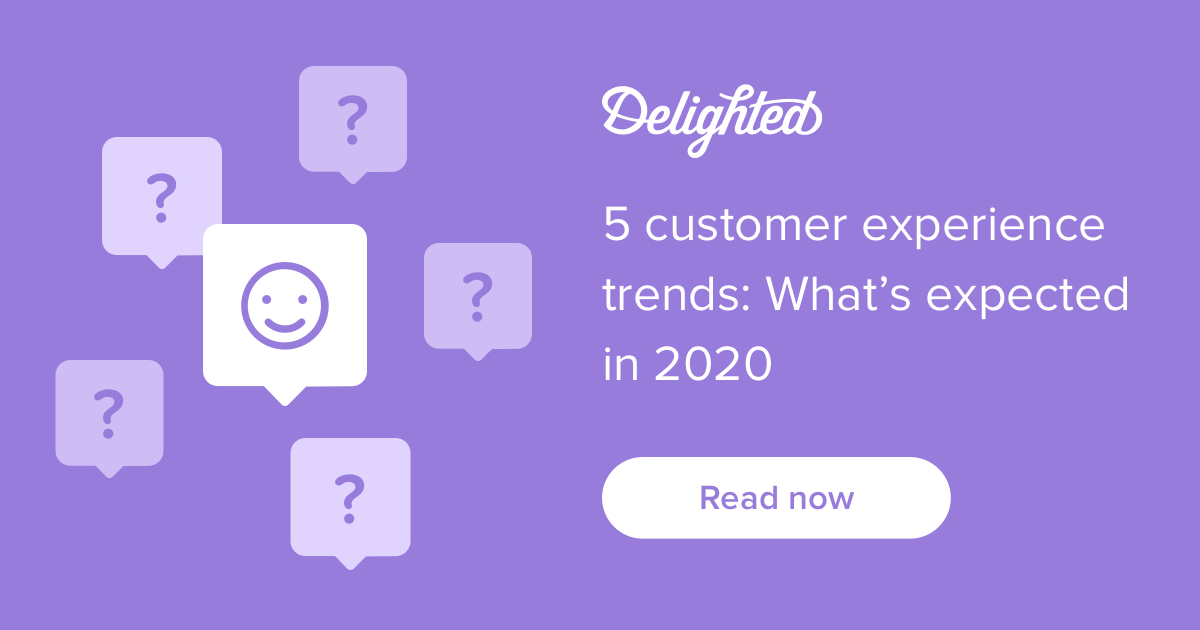 5 Customer Experience Trends What S Expected In 2020