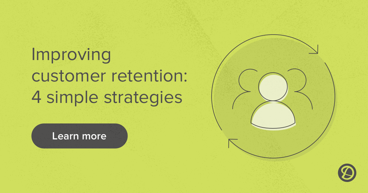 Strategies to retain customers, that you can start today