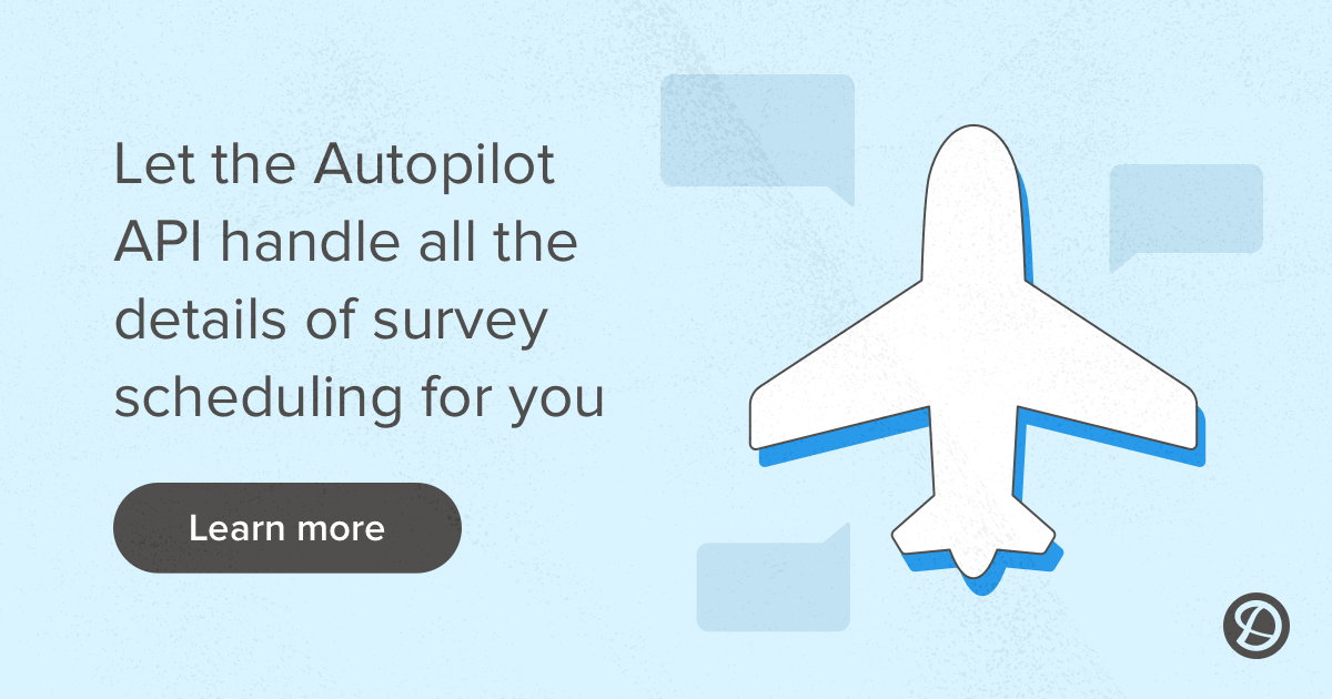 Introducing the Autopilot API for automated Email and SMS surveys